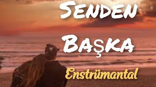 Senden Başka - Enstrümantal - Fon Müzik Resimi