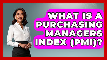 What Is A Purchasing Managers Index (PMI)? - Learn About Economics