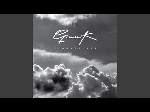Gimmik — Cloudwalker