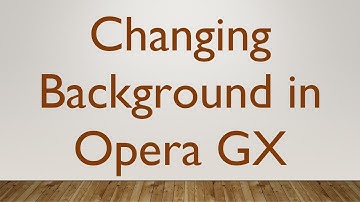 Changing Background in Opera GX