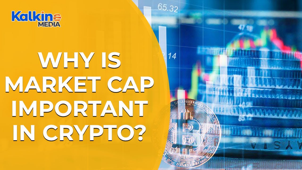 Why is Market cap important in crypto ?