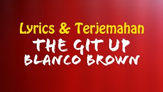 Blanco Brown - The Git Up (Lyrics + Terjemahan Indonesia)