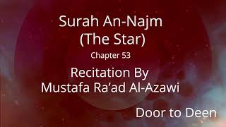 Surah An-Najm (The Star) Mustafa Ra'ad Al-Azawi  Quran Recitation