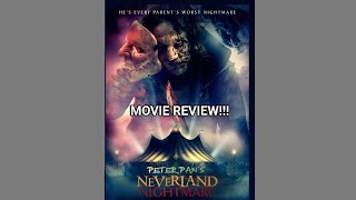 PETER PANS NEVERLAND NIGHTMARE (MOVIE REVIEW)!!!!