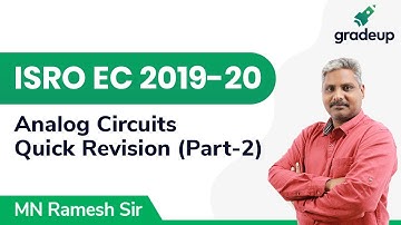 Quick Revision | ISRO EC 2019-20 | Analog Circuits | Part-2 | Gradeup