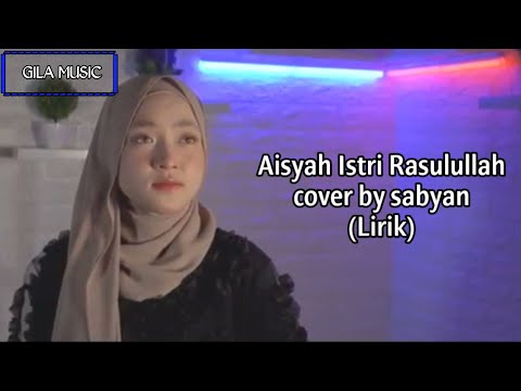 SABYAN - Aisyah Istri Rasulullah (Cover Lirik)