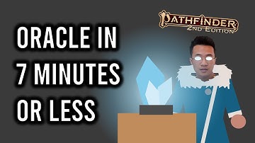 Pathfinder 2e Oracle in 7 Minutes or Less (Remaster)