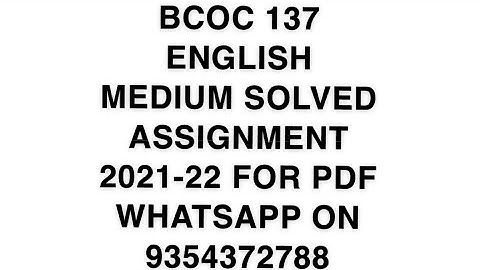 BCOC 137  ENGLISH MEDIUM SOLVED ASSIGNMENT 2021-22 | FOR PDF WHATSAPP ON 9354372788