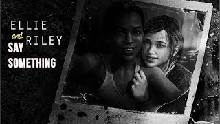 ellie and riley | im giving up on you
720p/hd
©2014 Naughty Dog All Rights Reserved
No copyright infringement intended. ellie and riley | im giving up on you