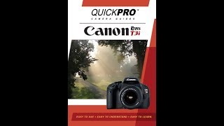 Canon T3i Instructional Guide by QuickPro Camera Guides