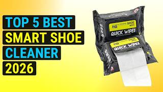 Top 5 Best Smart Shoe Cleaner 2026 | Autoshine Guru