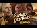 Serious questions avengers infinity war