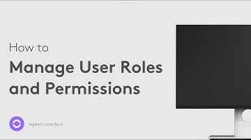How to Manage User Roles and Permissions in Logitech Sync