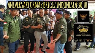 ANNIVERSARY BRIGEZ INDONESIA 30THN & PENETAPAN ORMAS BRIGEZ INDONESIA | KAB KARAWANG