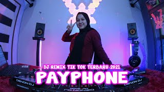 COCOK BANGET BUAT SANTAI !! DJ PAYPHONE REMIX TIK TOK 2021