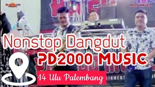 NONSTOP DANGDUT PD2000 MUSIC | SESION 1 | 14 ULU PALEMBANG | Marhabah&Aqiqah