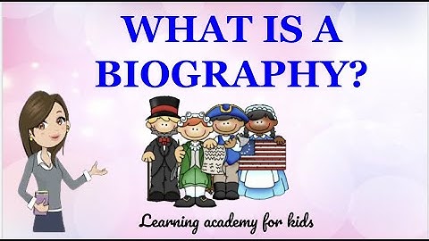 What is a Biography?