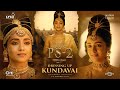 DRESSING UP - KUNDAVAI | PS 2 | 28 Apr 2023 | Mani Ratnam | AR Rahman | Subaskaran |Lyca Productions
