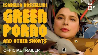 ISABELLA ROSSELLINI’S GREEN PORNO AND OTHER SHORTS | Official Trailer | Hand-picked by MUBI