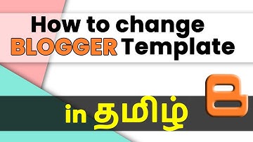 How to change Blogger Template in தமிழ் | Star Systems