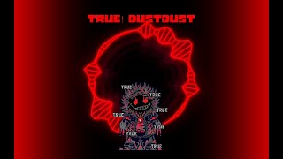 True!Dust!Dust!Sans Bloody End Phase 2.