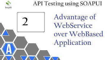 WebService Testing: Advantage of WebService over Web-based Application