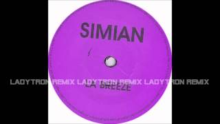 SIMIAN - La Breeze LADYTRON REMIX