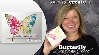 How to make a Butterfly Window WOW Card with the Stampin Up Butterflies Thinlits