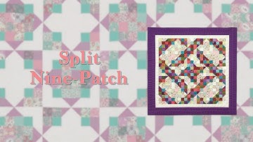 Quick Technique "Split Nine Patch"