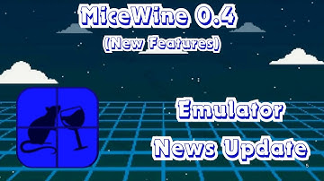 New Streamlined Features! MiceWine: The Forgotten Emulator