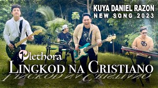 Video thumbnail of "KDR (New Song 2023) - Lingkod na Cristiano | PLETHORA"