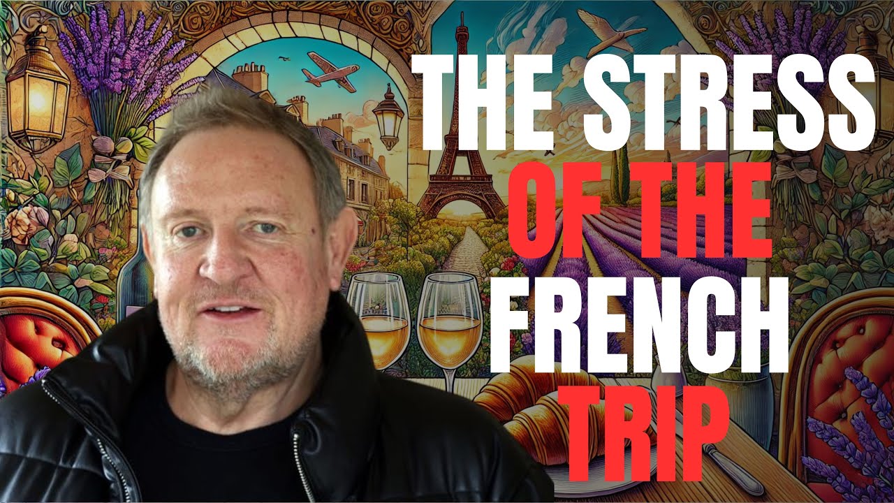 The French 🇫🇷 Holiday-Ruined by “The Booze”