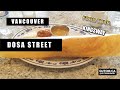 Food tour delicious dosa street kingsway east vancouver  food streetfood vancouver