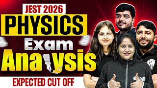JEST 2026 Physics Exam Analysis | Expected Cutoff & Paper Review | Full Breakdown!