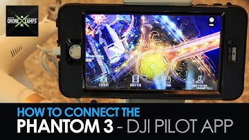 Dji Phantom 3 - How to connect the DJI Pilot App