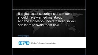 5 Digital Asset Security Risks [Complete Video: 39 minutes]