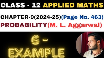 6 Example l Chapter 9 l PROBABILITY l example 6 l Class 12th Applied Maths l M L Aggarwal 2024-25