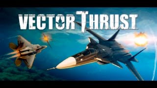 Vector Thrust Part 6 Campaign
