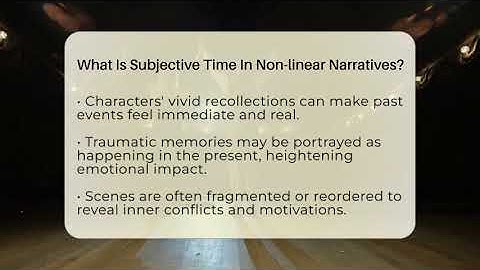 What Is Subjective Time In Non-linear Narratives? - The Drama Reel