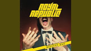 Video thumbnail of "Royal Republic - Getting Along"