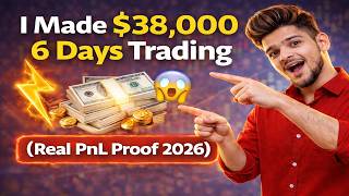 How I Made $38k in 6 Days Trading 😳 (Real PnL Proof 2026)
