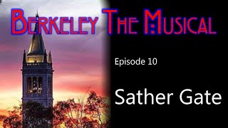 Episode 10 - Sather Gate