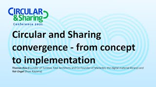 Thomas Rau & Yair Engel @ The Circular&Sharing conference 2021