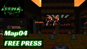 Arrival (100%) Walkthrough (Map04: Free Press)