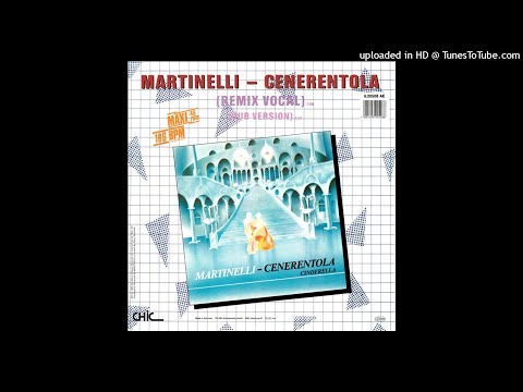 Martinelli — Martinelli - Cenerentola (Cinderella) (Remix Vocal)