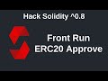 Front Run ERC20 Approval | Hack Solidity 0.8
