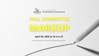 Full Committee Markup