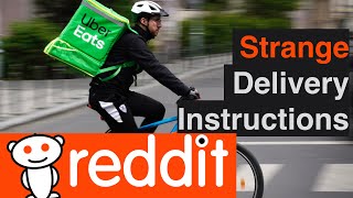 Strange UberEats and Food Delivery Instructions - r/AskReddit