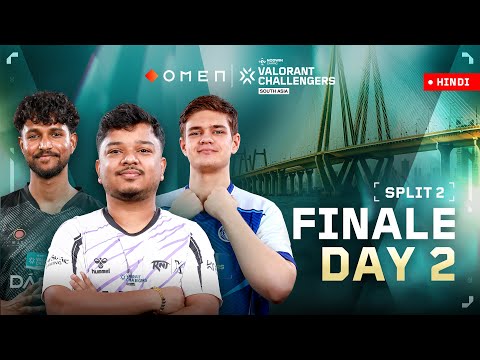 [HINDI] Split 2 – Finale Day 2 || OMEN VALORANT Challengers South Asia 2025 #VCSA2025