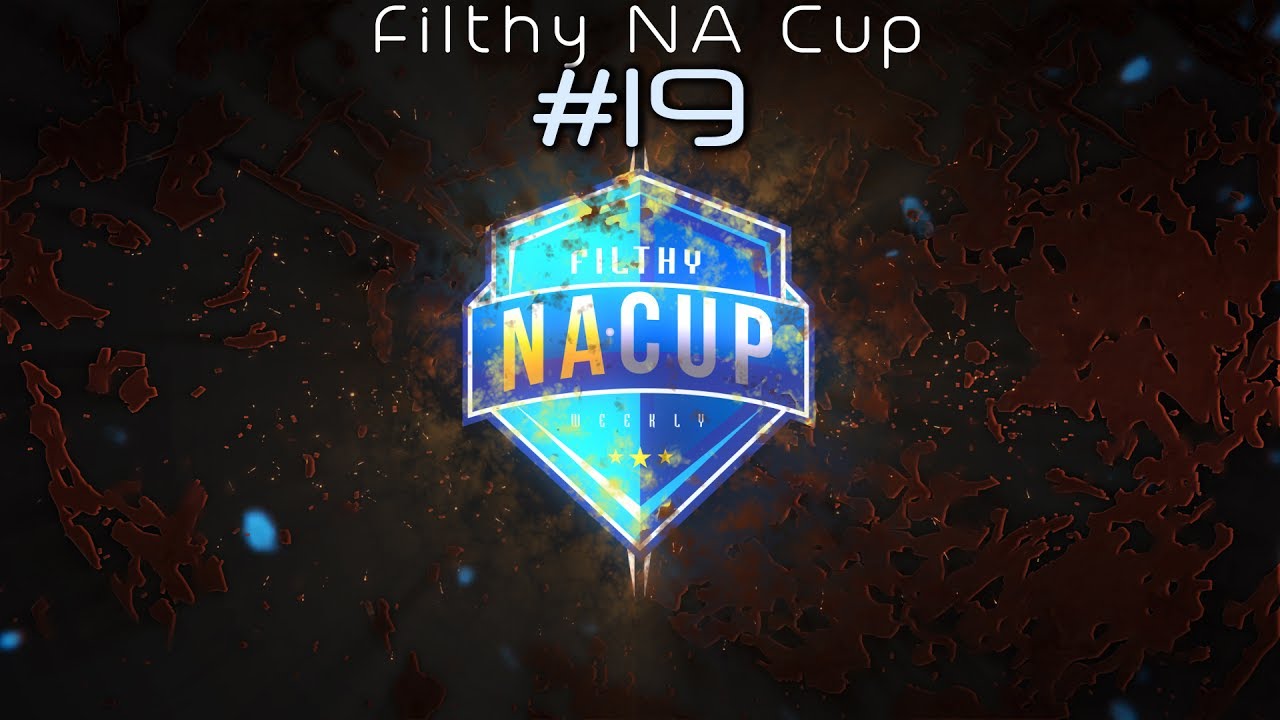 Filthy NA Cup #19 - Cham, Semper, Jig, Seigifried